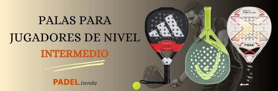 Palas Pádel Nivel Intermedio